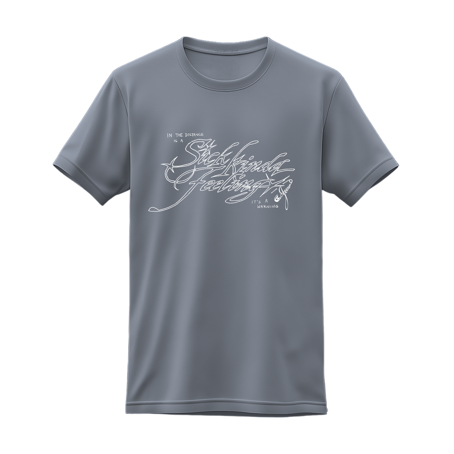 Sick Kinda Feeling Tee