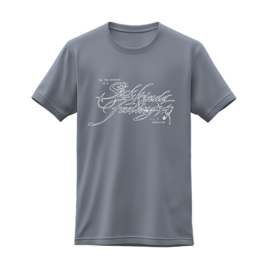 Sick Kinda Feeling Tee